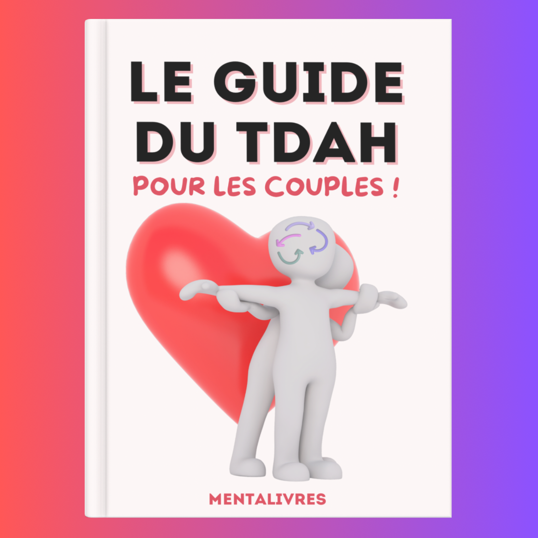 Le Guide du TDAH pour les couples - Ebook numérique à télécharger et imprimer chez soi.