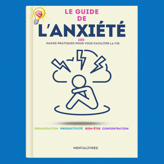 Le guide de l'anxiété (Ebook)