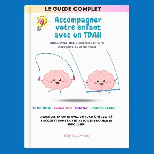 Accompagner votre enfant avec un TDAH (Ebook)